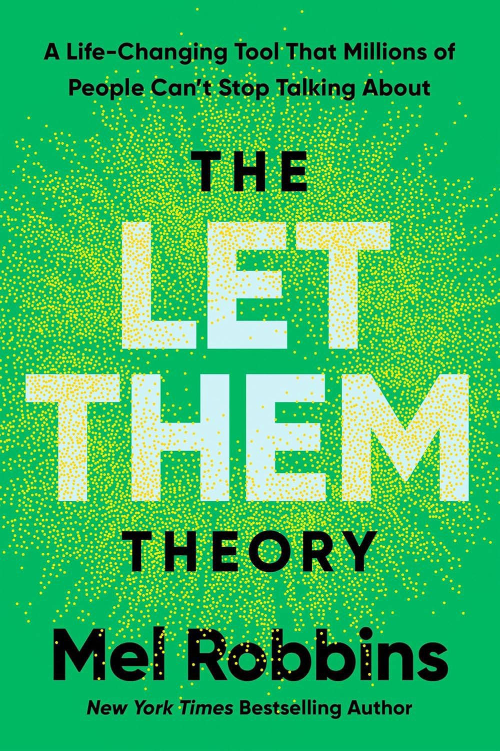 Cover of Mel Robbins' Let Them Theory book, featuring bold typography and a minimalist design representing emotional boundaries and personal empowerment.